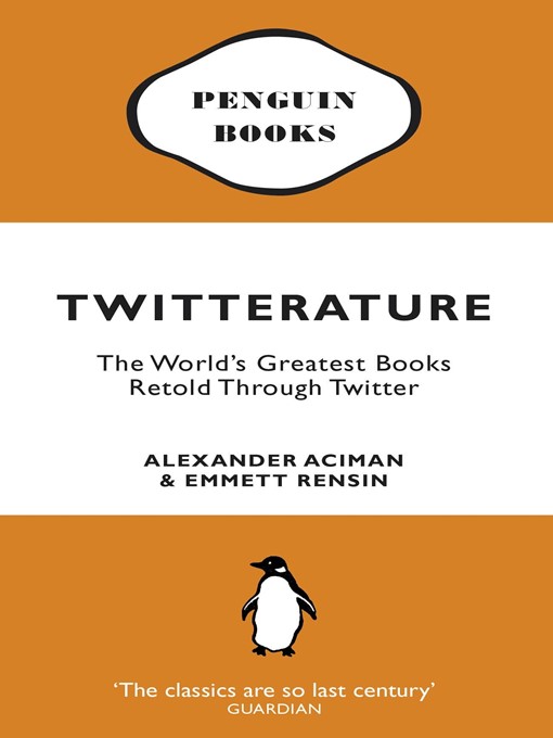 Twitterature (eBook): The World's Greatest Books Retold Through Twitter